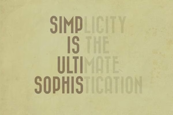 simplicity_is_the_ultimate_sophistication_by_clomailendesign-d5dvc7z