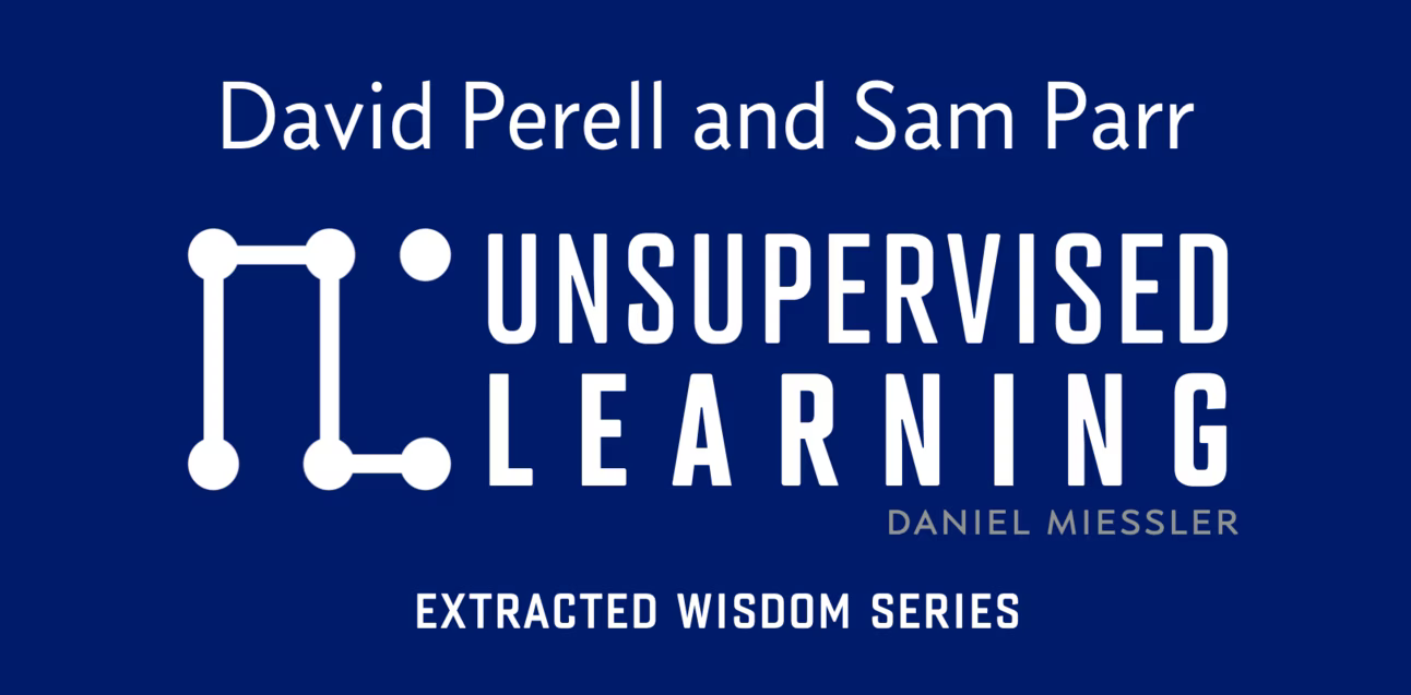 Extracted Wisdom Series: David Perell & Sam Parr